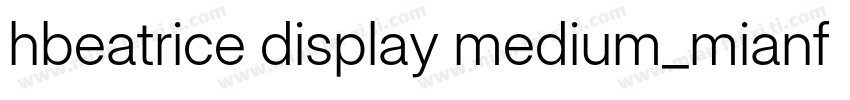 hbeatrice display medium_mianfe字体转换